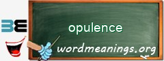 WordMeaning blackboard for opulence